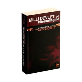 MILLÎ DEVLET VE KÜRESELLEŞME ANLAMI DEĞİŞEN SINIRLAR - KADIR KOÇDEMİR
