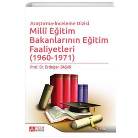 Millî Eğitim Bakanlarının Eğitim Faaliyetleri 1960-1971 - Pegem Akademi Yayıncılık
