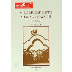 Millî Mücadele’de Adana ve Havalisi - Kemal Çelik