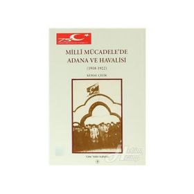 Millî Mücadele’de Adana ve Havalisi - Kemal Çelik