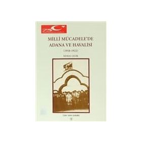 Millî Mücadele’de Adana ve Havalisi - Kemal Çelik