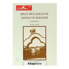 Millî Mücadele’de Adana ve Havalisi - Kemal Çelik