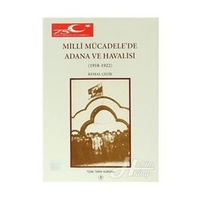 Millî Mücadele’de Adana ve Havalisi - Kemal Çelik