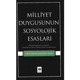 Millet Duygusunun Sosyolojik Esasları - Sadri Mahsudi Arsal