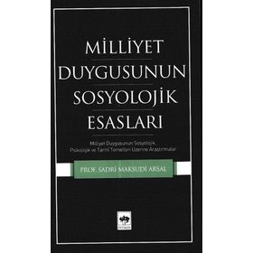 Millet Duygusunun Sosyolojik Esasları - Sadri Mahsudi Arsal