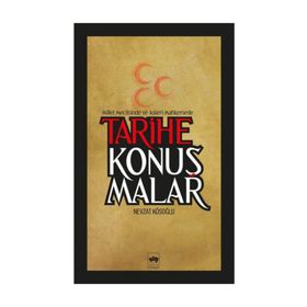MILLET MECLISINDE VE ASKERI MAHKEMEDE TARIHE KONUŞMALAR - NEVZAT KÖSEOĞLU