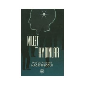 MILLET VE AYDINLAR - NECMETTIN HACIEMİNOĞLU