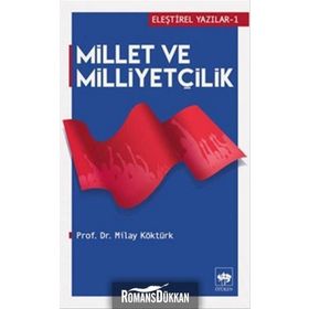 Millet ve Milliyetçilik - Milay Köktürk