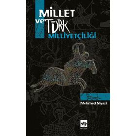 Millet ve Milliyetçilik - Milay Köktürk
