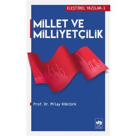 Millet ve Milliyetçilik - Milay Köktürk