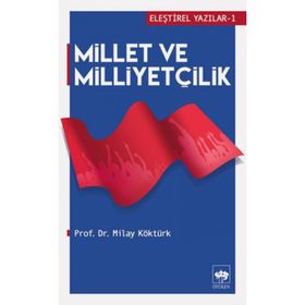 Millet ve Milliyetçilik - Milay Köktürk