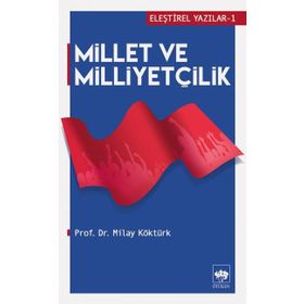 Millet ve Milliyetçilik - Milay Köktürk