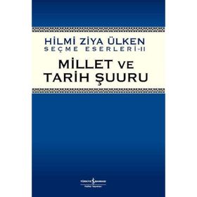 MILLET VE TARIH ŞUURU - HILMI ZIYA ÜLKEN