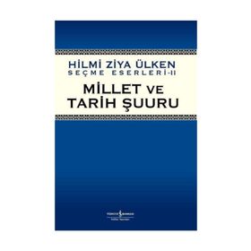 MILLET VE TARIH ŞUURU - HILMI ZIYA ÜLKEN