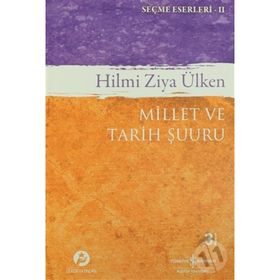 MILLET VE TARIH ŞUURU - HILMI ZIYA ÜLKEN