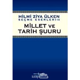 MILLET VE TARIH ŞUURU - HILMI ZIYA ÜLKEN