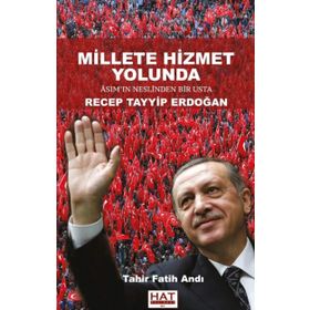 Millete Hizmet Yolunda - Recep Tayyip Erdoğan