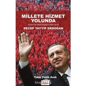 Millete Hizmet Yolunda - Recep Tayyip Erdoğan