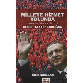 Millete Hizmet Yolunda - Recep Tayyip Erdoğan