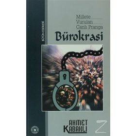 MILLETE VURULAN CANLI PRANGA BÜROKRASİ - AHMET KABAKLI