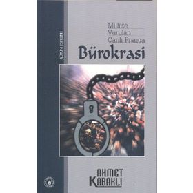 MILLETE VURULAN CANLI PRANGA BÜROKRASİ - AHMET KABAKLI