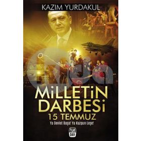 Milletin Darbesi 15 Temmuz - Kazım Yurdakul