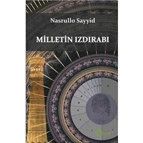 Milletin Izdırabı - Nasrullo Sayyid