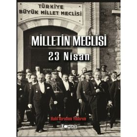 Milletin Meclisi 23 Nisan - Halil İbrahim Yıldırım