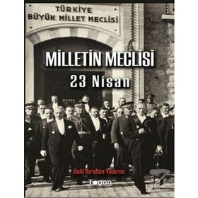 Milletin Meclisi 23 Nisan - Halil İbrahim Yıldırım