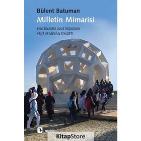 Milletin Mimarisi - Bülent Batuman