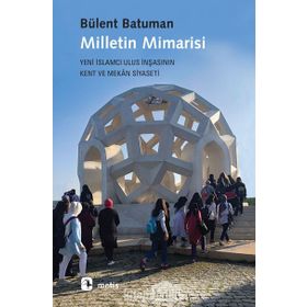 Milletin Mimarisi - Bülent Batuman