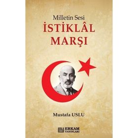 Milletin Sesi İstiklal Marşı - Mustafa Uslu