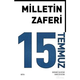 Milletin Zaferi 15 Temmuz - Burhanettin Duran