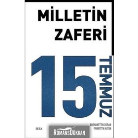Milletin Zaferi 15 Temmuz - Burhanettin Duran