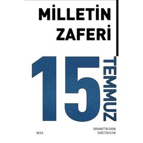 Milletin Zaferi 15 Temmuz - Burhanettin Duran