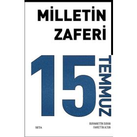 Milletin Zaferi 15 Temmuz - Burhanettin Duran