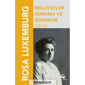 Milletler Sorunu Ve Özerklik - Rosa Luxemburg