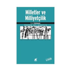 MILLETLER VE MİLLİYETÇİLİK 1780'DEN GÜNÜMÜZE PROGRAM, MIT, GERÇEKLİK - ERIC J. HOBSBAWM