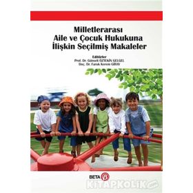 Milletlerarası Aile ve Çocuk Hukukuna İlişkin Seçilmiş Makaleler Beta Yayınları