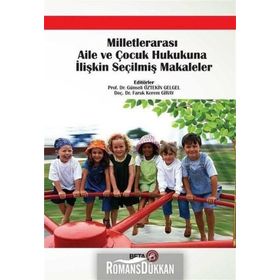 Milletlerarası Aile ve Çocuk Hukukuna İlişkin Seçilmiş Makaleler Beta Yayınları