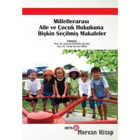 Milletlerarası Aile ve Çocuk Hukukuna İlişkin Seçilmiş Makaleler Beta Yayınları
