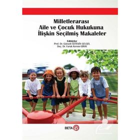 Milletlerarası Aile ve Çocuk Hukukuna İlişkin Seçilmiş Makaleler Beta Yayınları