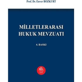 Milletlerarası Hukuk Mevzuatı - Enver Bozkurt