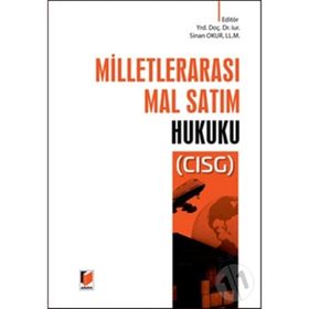 MİLLETLERARASI MAL SATIM SÖZLEŞMELERİ (CISG) HUKUKU - ZAFER ZEYTIN