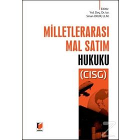 MİLLETLERARASI MAL SATIM SÖZLEŞMELERİ (CISG) HUKUKU - ZAFER ZEYTIN