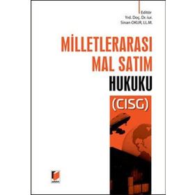 MİLLETLERARASI MAL SATIM SÖZLEŞMELERİ (CISG) HUKUKU - ZAFER ZEYTIN