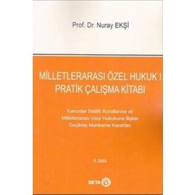 MİLLETLERARASI ÖZEL HUKUK 1 - PRATIK ÇALIŞMA KİTABI - NURAY EKŞİ