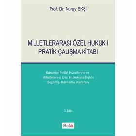 MİLLETLERARASI ÖZEL HUKUK 1 - PRATIK ÇALIŞMA KİTABI - NURAY EKŞİ