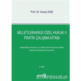 Milletlerarası Özel Hukuk 2 - Pratik Çalışma Kitabı - Nuray Ekşi