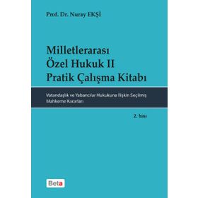 Milletlerarası Özel Hukuk 2 - Pratik Çalışma Kitabı - Nuray Ekşi